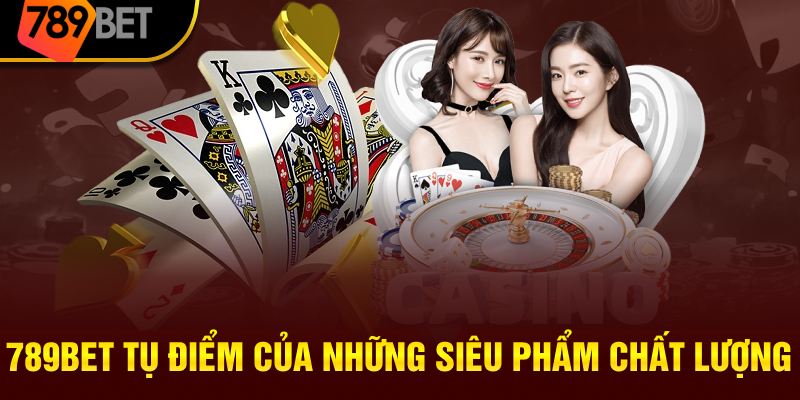 789bet-tu-diem-cua-nhung-sieu-pham-chat-luong.jpg